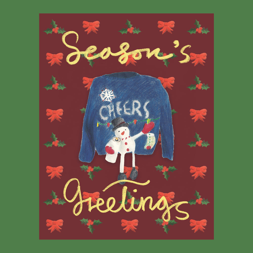 Holidays greeting card featuring an ugly sweater drawing. The snowman in the drawing is attached to a sweater. The greeting reads Season's greetings